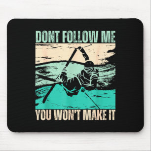 Mousepad Esqui Freestyle Divertido Não Me Siga Você Não Vai