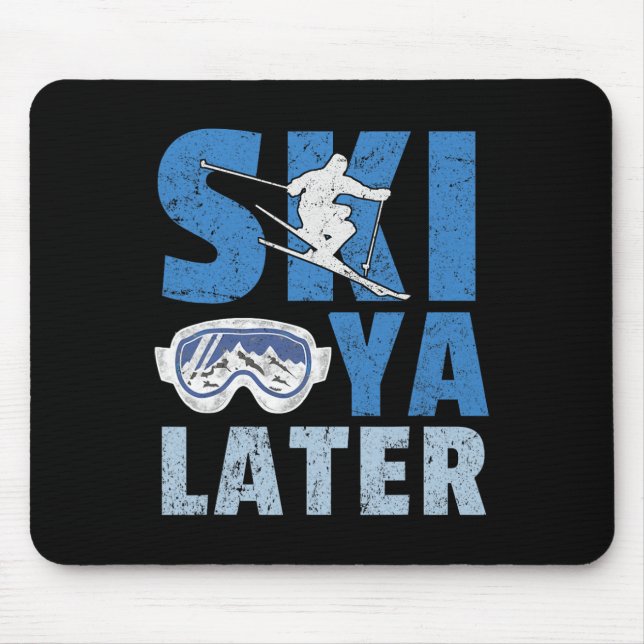 Mousepad Esqui Você Mais Tarde Fun Ski Cool Snowboarder Mon (Frente)