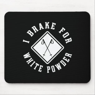 Mousepad Esquiador de Neve Eu Freio Para Poeira Branca Humo