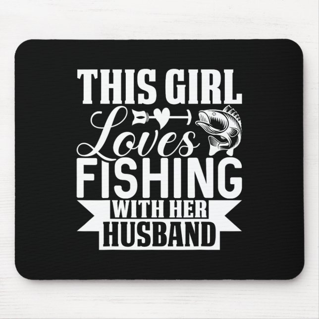 Mousepad Essa Garota Ama Pescar Com Seu Marido  (Frente)