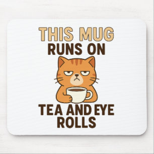 Mousepad Esta Caneca Funciona com Chá e Olhares de Desaprov