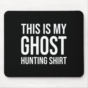 Mousepad Esta É Minha Caça Fantasma - Caçador Fantasma