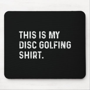 Mousepad Esta É Minha Camisa de Golfe de Disco - Golfista C