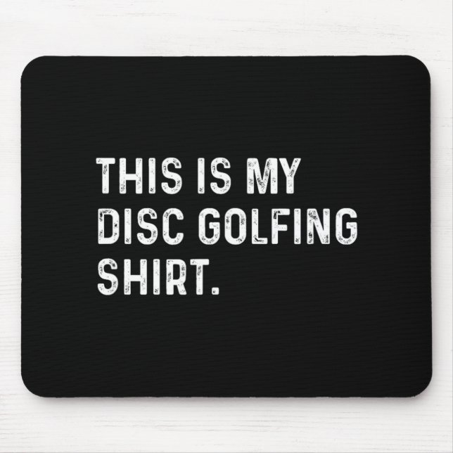 Mousepad Esta É Minha Camisa de Golfe de Disco - Golfista C (Frente)