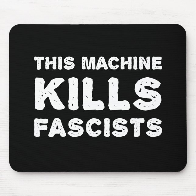 Mousepad Esta máquina mata fascistas (Frente)