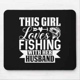 Mousepad Esta Menina Adora Pescar Com Seu Husbynd