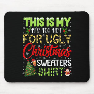 Mousepad Está Muito Quente Para Suadores De Natal Feios Eng