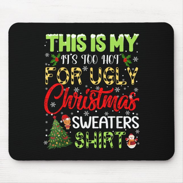 Mousepad Está Muito Quente Para Suadores De Natal Feios Eng (Frente)