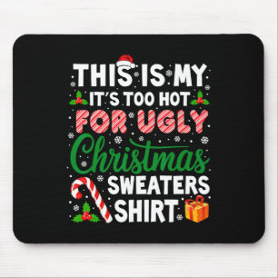 Mousepad Está Muito Quente Para Suadores De Natal Feios Eng