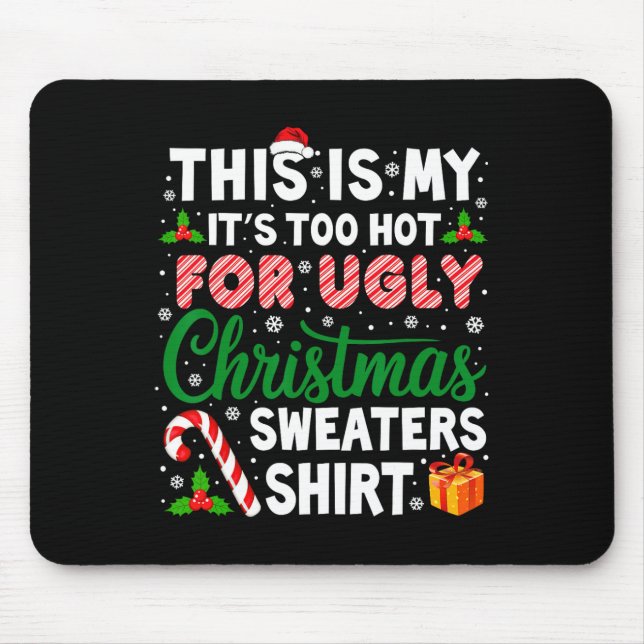 Mousepad Está Muito Quente Para Suadores De Natal Feios Eng (Frente)
