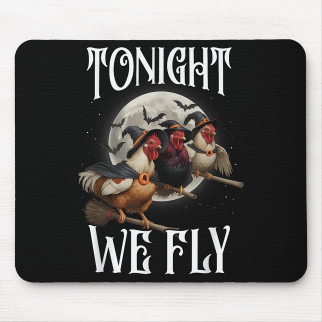 Mousepad Esta Noite Voamos Com Bruxas De Frango Muito Dia d (Frente)