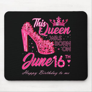 Mousepad Esta Rainha Nasceu No Dia 16 De Junho Saltos Altos