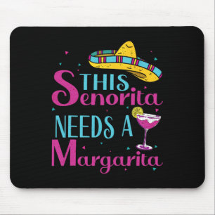 Mousepad Esta Senhorita Precisa De Uma Margarita Cinco De M