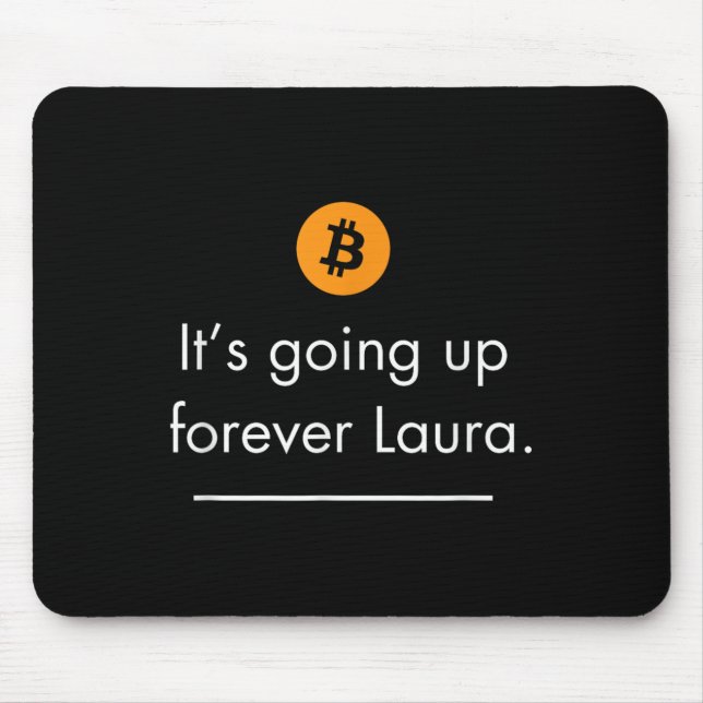 Mousepad Está Subindo Para Sempre Laura, Simples Bitmoney C (Frente)