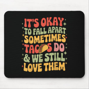 Mousepad Está Tudo Bem Desmoronar Taco Engraçado Saúde Ment