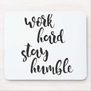 Mousepad Estada dura do trabalho humilde - citações míni
