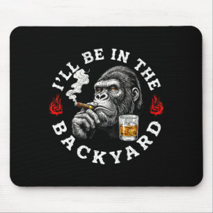 Mousepad Estarei no quintal humoroso charuto bourbon M