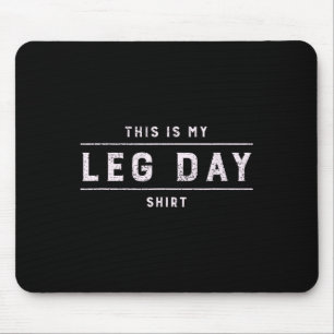 Mousepad Este É Meu Camisa De Dia Da Perna Homens Engraçado