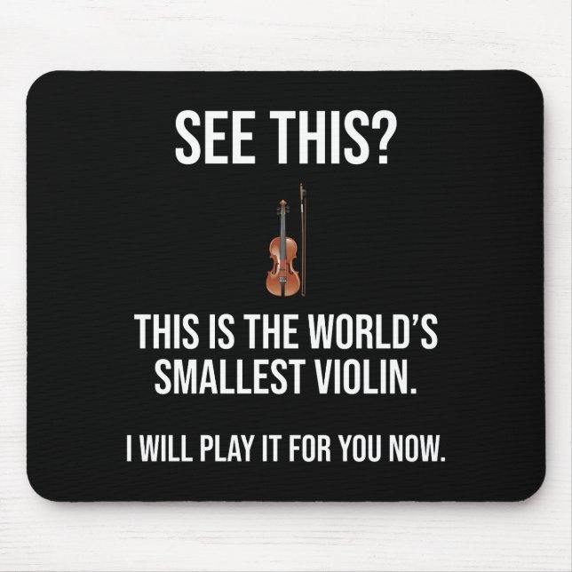 Mousepad Este é o menor sarcástico violino do mundo (Frente)
