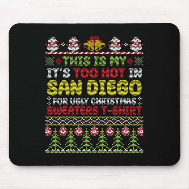 Mousepad Este é o meu Está Muito Quente em San Diego Febre  (Frente)