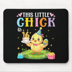 Mousepad Este Pequeno Pintinho tem 16 Anos de Aniversário d