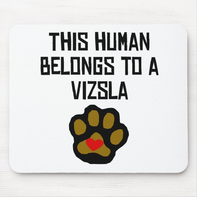 Mousepad Este ser humano pertence a um Vizsla (Frente)