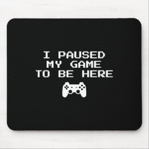 Mousepad Estética de Gamer Eu Pausar Meu Jogo Para Estar Aq