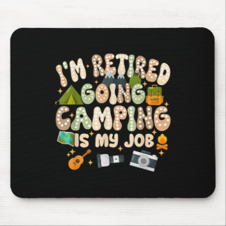 Mousepad Estou Aposentado Ir Acampar é Meu Trabalho Brincar