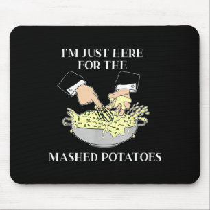 Mousepad Estou Aqui Apenas pelas Batatas Amassadas Filme de