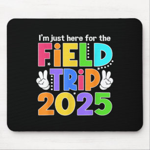 Mousepad Estou Aqui Para A Viagem De Campo 2025 Para Crianç