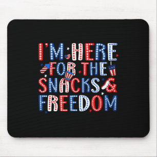 Mousepad Estou aqui para os aperitivos e a liberdade para 4