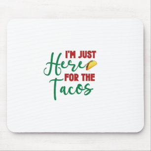Mousepad Estou Aqui Para Os Tacos-Comida-Foodie-Tacos