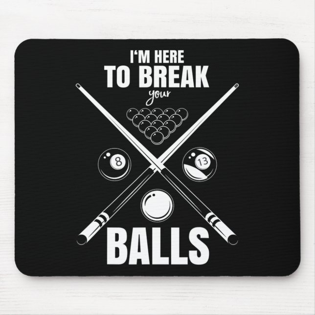 Mousepad Estou Aqui Para Quebrar Seu Sarcástico Billiard (Frente)
