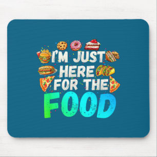 Mousepad Estou Aqui Só Pela Comida Humor Divertido de Foodi