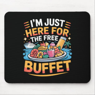 Mousepad Estou Aqui Só Pelo Buffet Grátis Divertido Cruzeir