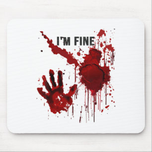 Mousepad Estou bem sangrento Sangue de Mão Sentado Sapateir