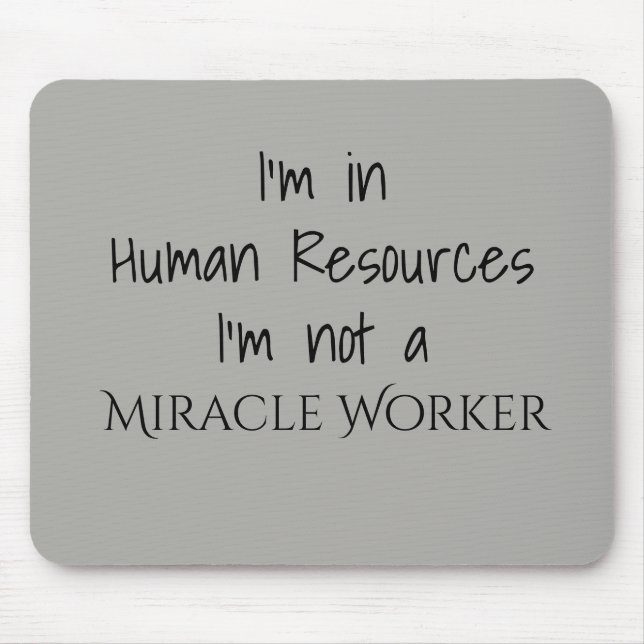 Mousepad Estou em Recursos Humanos Não sou um Milagre Traba (Frente)