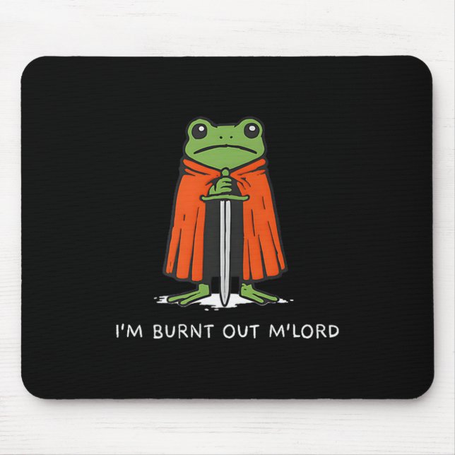 Mousepad Estou Esgotado Mlord Funny Knight Frog Meme Menino (Frente)