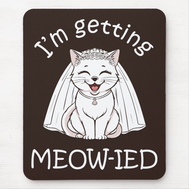 Mousepad Estou Ficando Meow-ida! (Frente)
