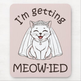 Mousepad Estou Ficando Meow-ied!