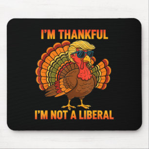 Mousepad Estou Grato Por Não Ser Um Liberal No Dia De Ação