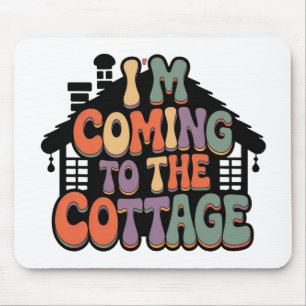 Mousepad Estou indo para o Chalé
