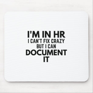 Mousepad Estou no HR Não posso consertar maluco, mas posso 