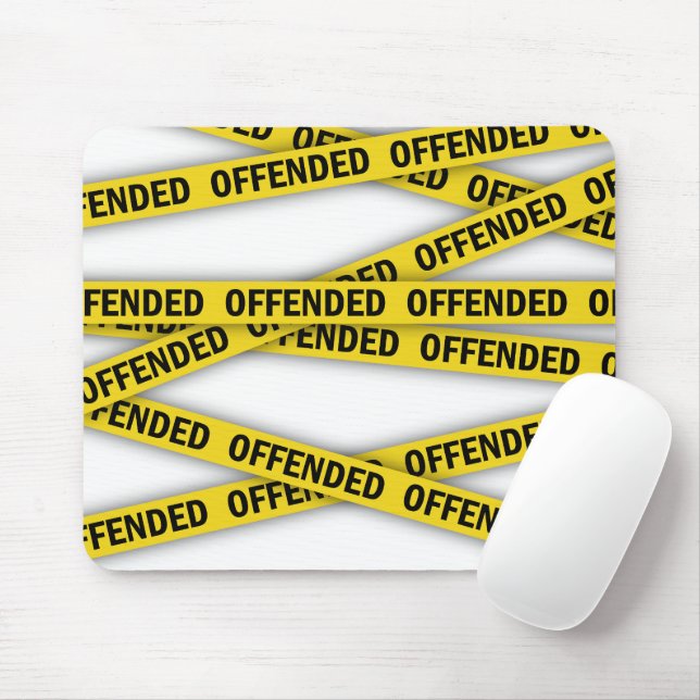 Mousepad Estou ofendido que a fita policial não atravesse (Com mouse)