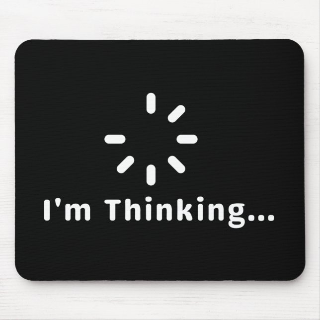 Mousepad Estou pensando. (Frente)