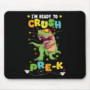 Mousepad Estou pronto para esmagar o Dinossauro Pré-K T Rex
