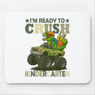 Mousepad Estou Pronto Para Esmagar O Jardim De Infância T R