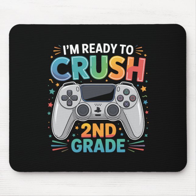 Mousepad Estou pronto para esmagar o segundo ano do ginásio (Frente)