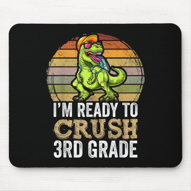 Mousepad Estou Pronto Para Esmagar Roupas De Dinossauro Da  (Frente)
