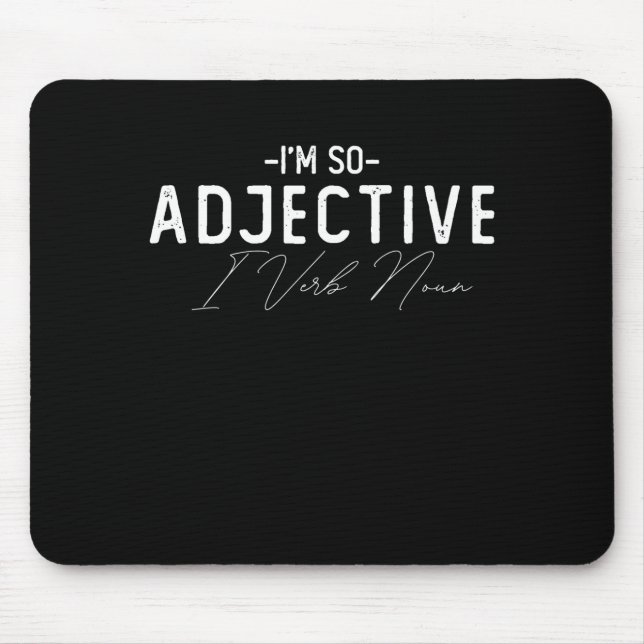 Mousepad Estou Tão Adjetivo Eu Verbo Substantivo (Frente)